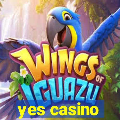 yes casino