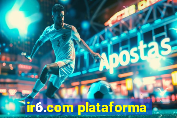 ir6.com plataforma