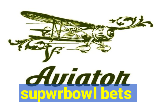 supwrbowl bets