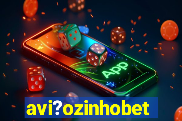 avi?ozinhobet