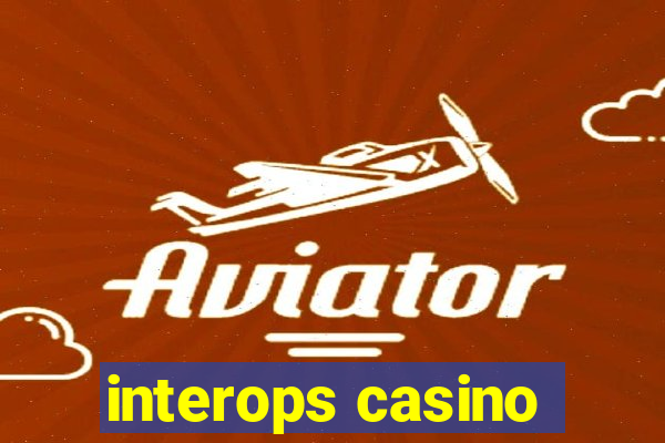 interops casino