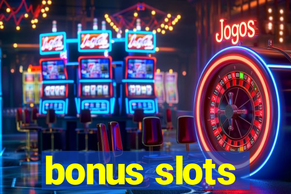 bonus slots