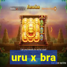 uru x bra