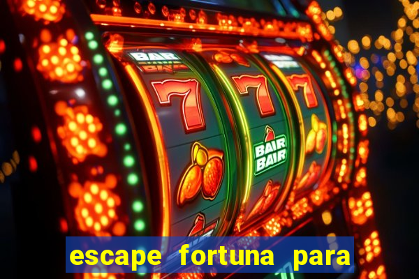 escape fortuna para fan 160