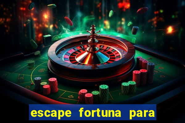 escape fortuna para fan 160