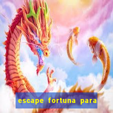 escape fortuna para fan 160