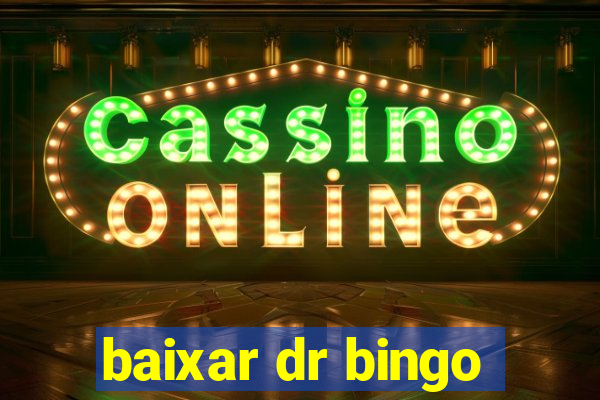 baixar dr bingo