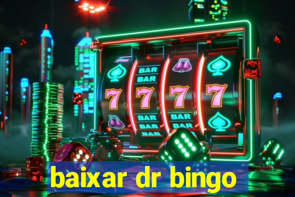 baixar dr bingo