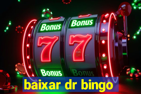 baixar dr bingo