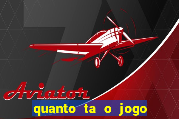 quanto ta o jogo do flamengo