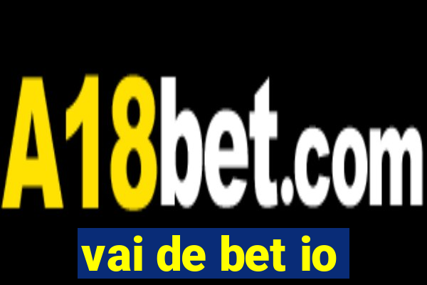 vai de bet io