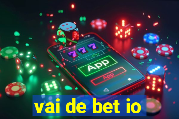 vai de bet io