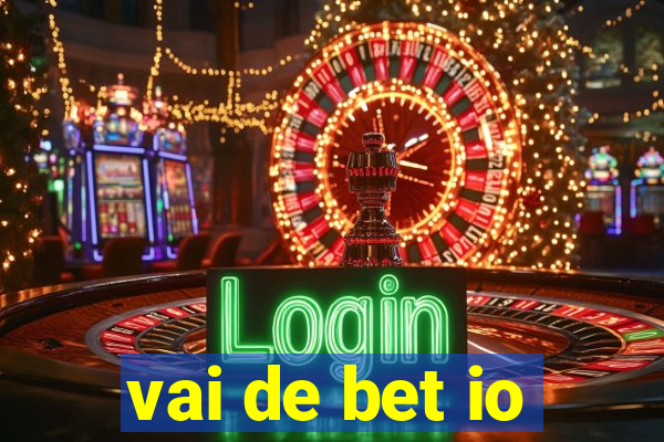 vai de bet io