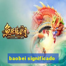 baobei significado