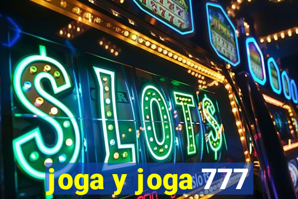 joga y joga 777