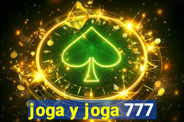 joga y joga 777