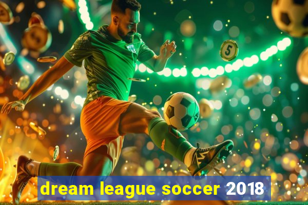 dream league soccer 2018