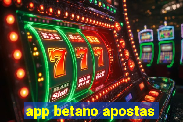 app betano apostas