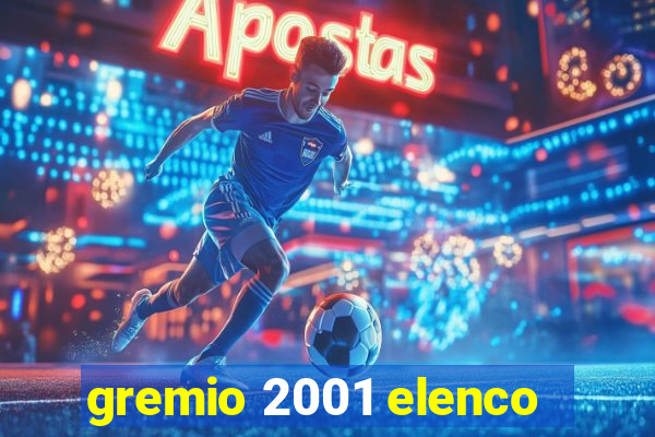 gremio 2001 elenco