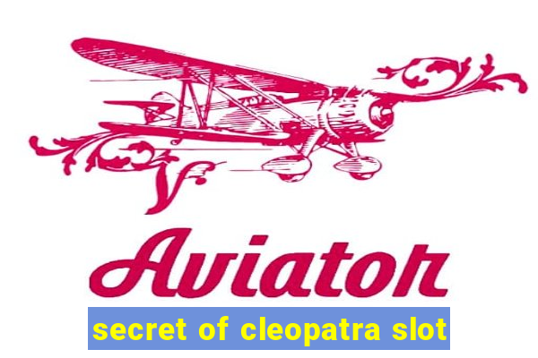 secret of cleopatra slot