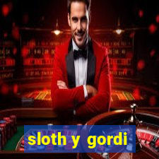 sloth y gordi