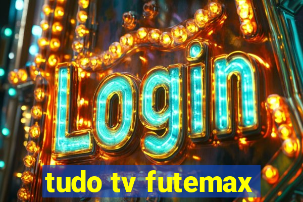 tudo tv futemax