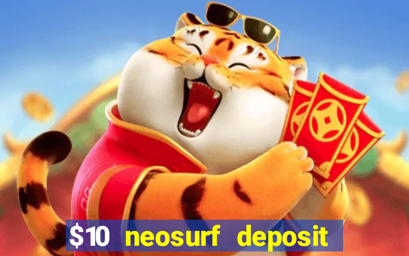 $10 neosurf deposit casinos australia