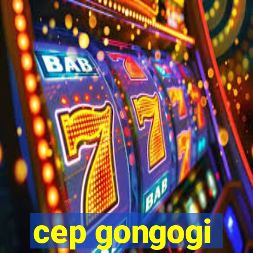 cep gongogi