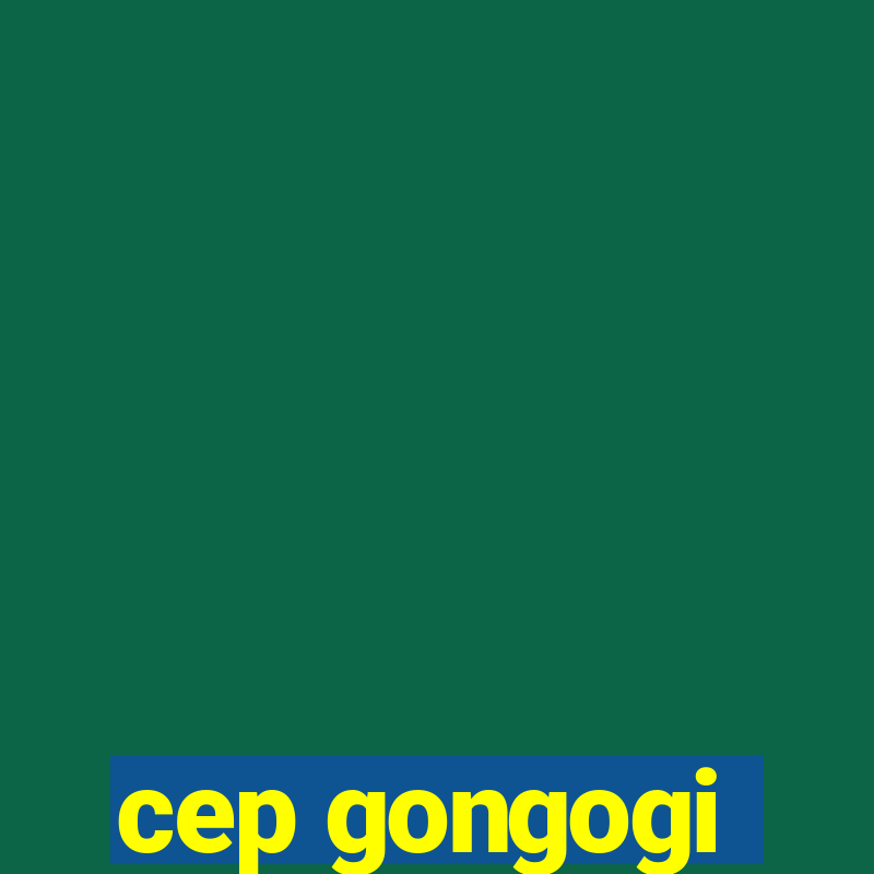 cep gongogi