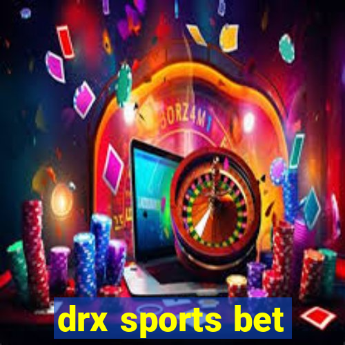 drx sports bet