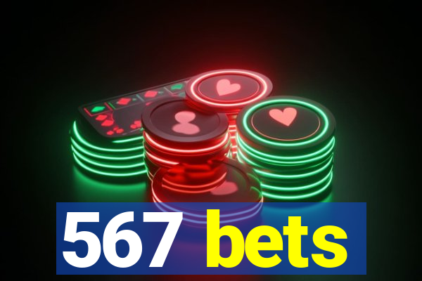 567 bets