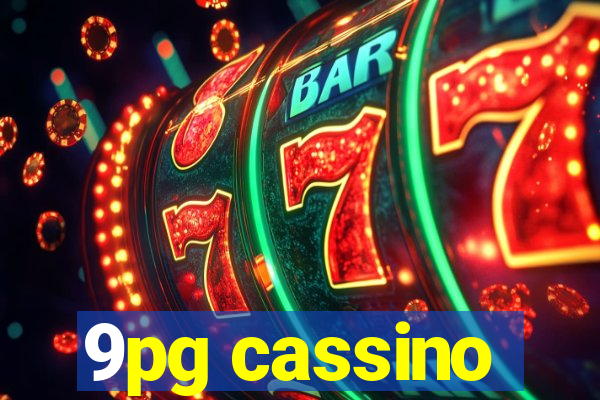 9pg cassino