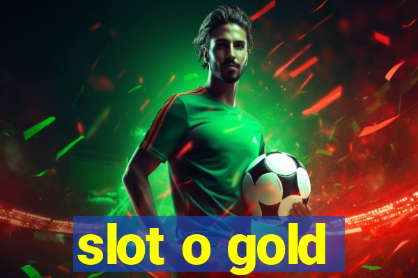 slot o gold