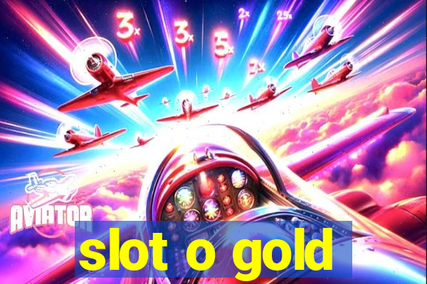 slot o gold