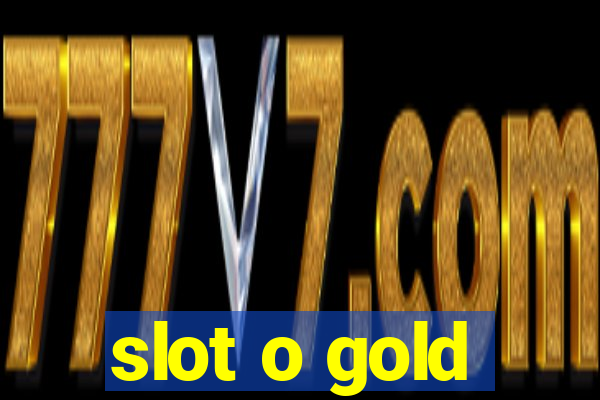 slot o gold