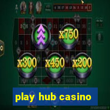 play hub casino