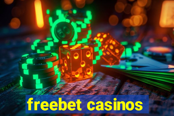 freebet casinos