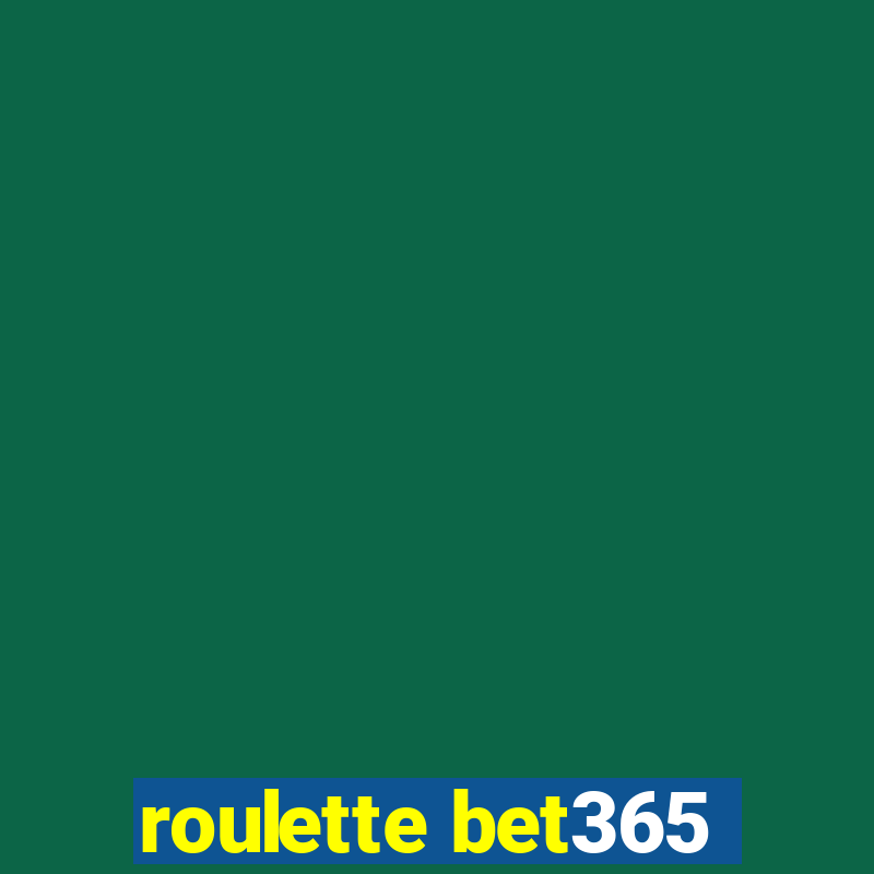 roulette bet365