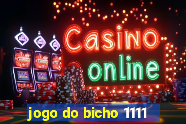 jogo do bicho 1111