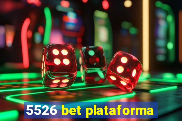 5526 bet plataforma