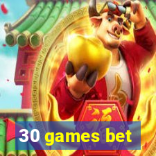 30 games bet