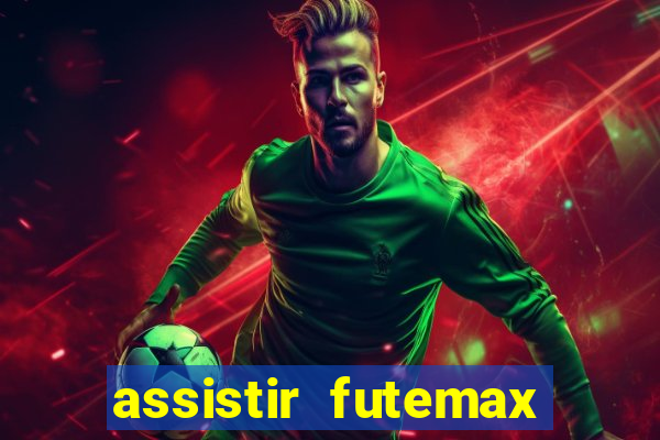 assistir futemax real madrid