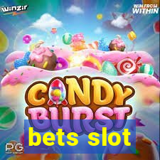 bets slot