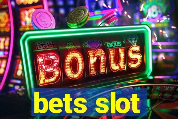 bets slot