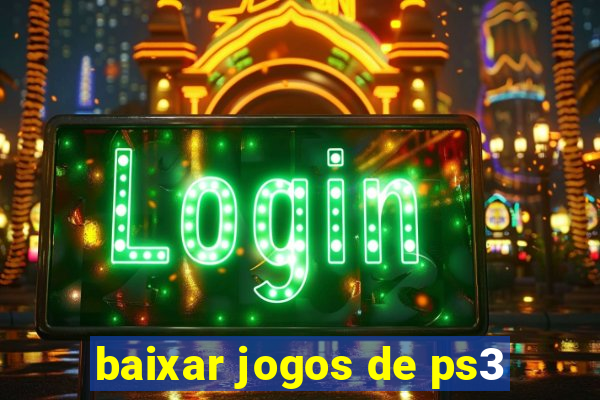 baixar jogos de ps3