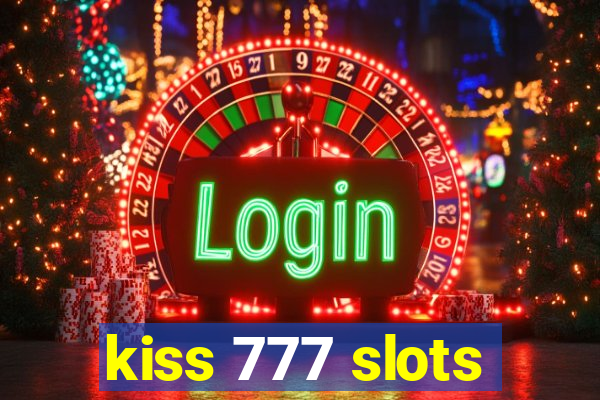 kiss 777 slots