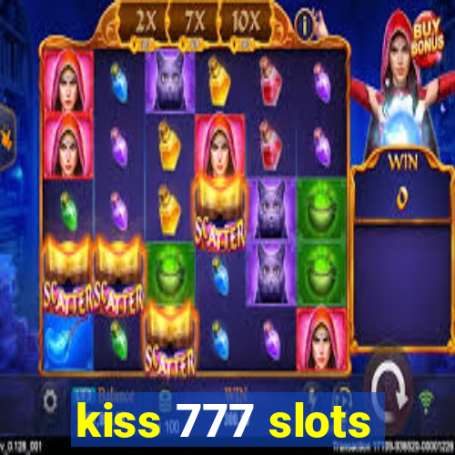 kiss 777 slots