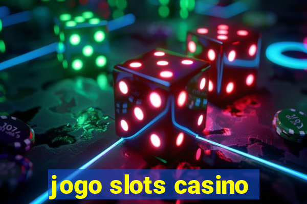 jogo slots casino