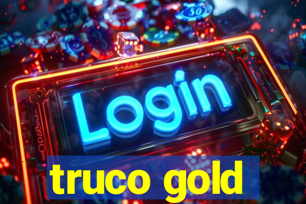 truco gold