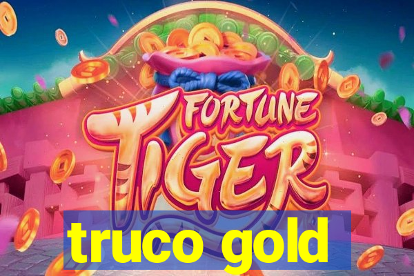 truco gold